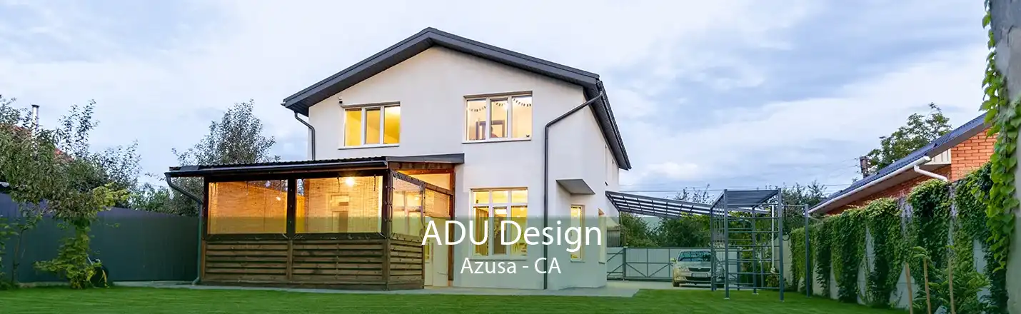 ADU Design Azusa - CA